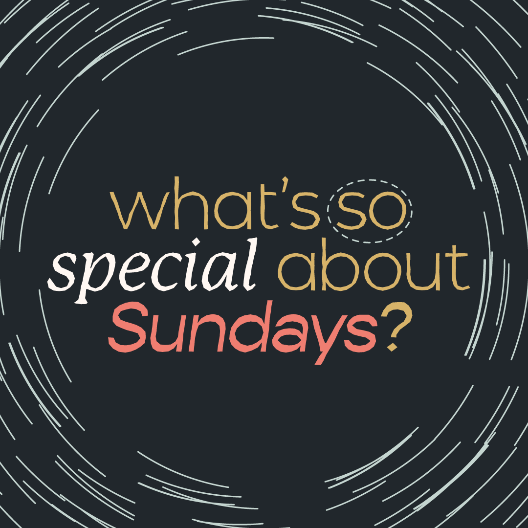 What's so special about Sunday